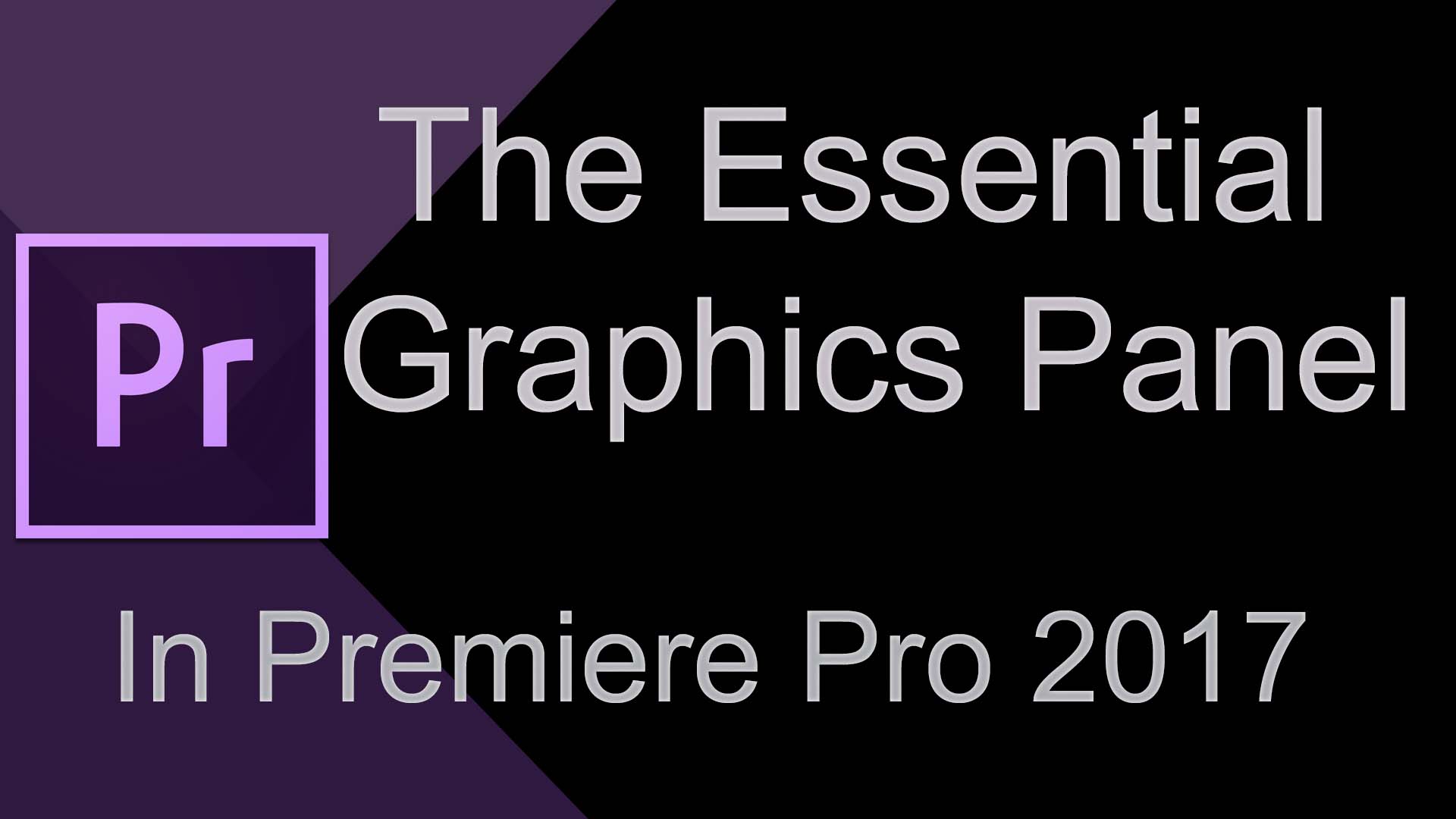 premiere pro essential graphics